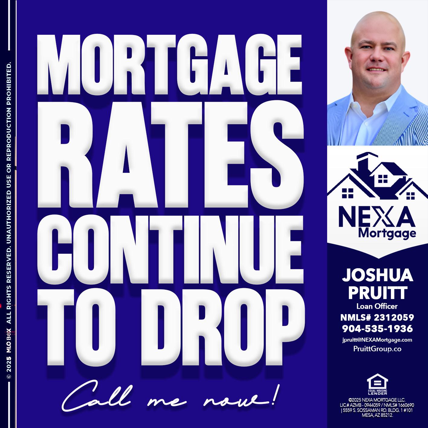 MORTGAGE RATES ARE DROP - Joshua Pruitt -Loan Officer