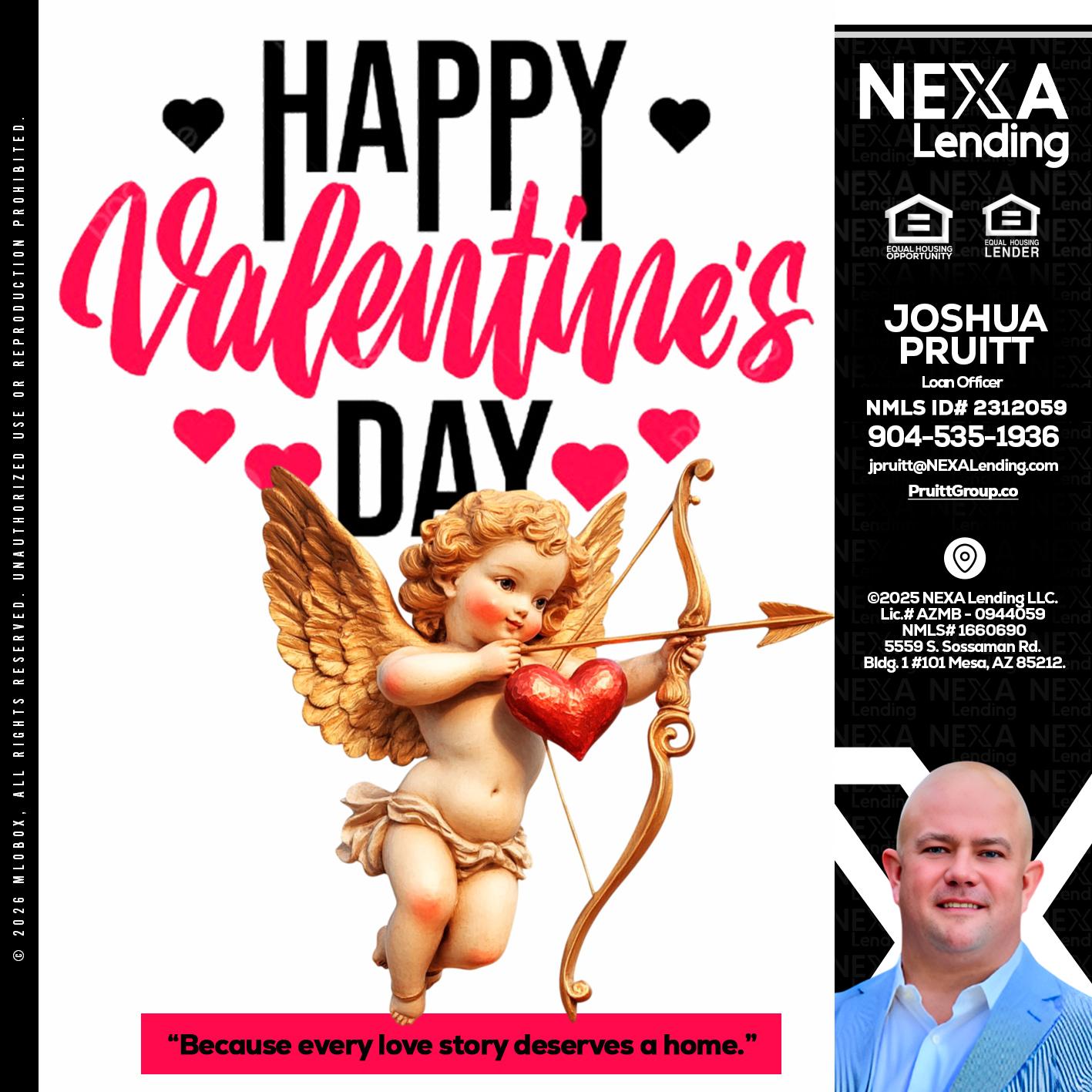 happy valentines day - Joshua Pruitt -Loan Officer