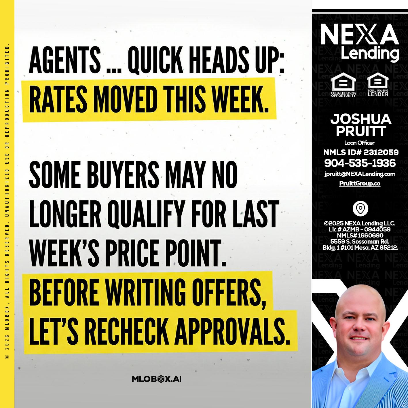 agents quick heads up - Joshua Pruitt -Loan Officer