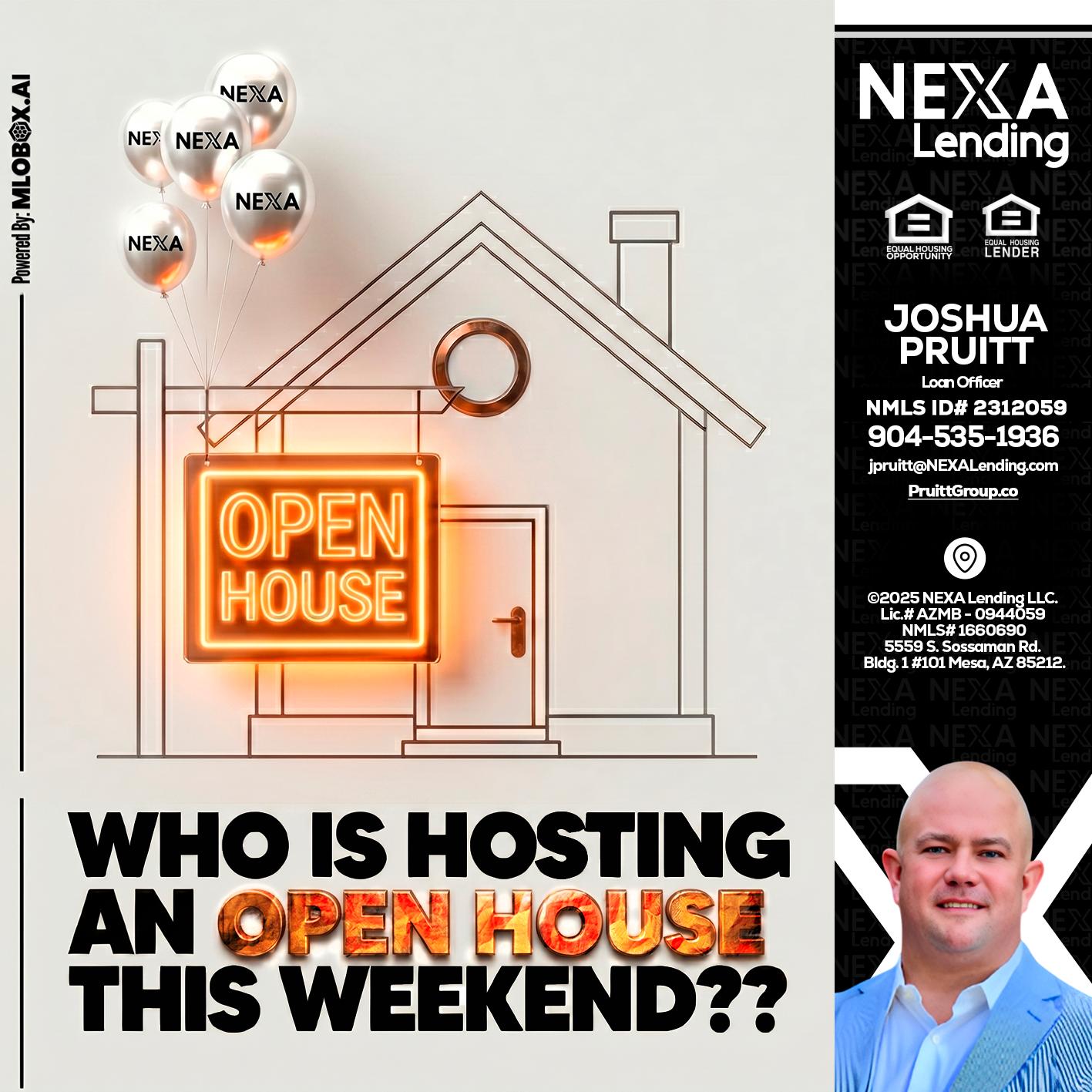 OPEN HOUSES - Joshua Pruitt -Loan Officer