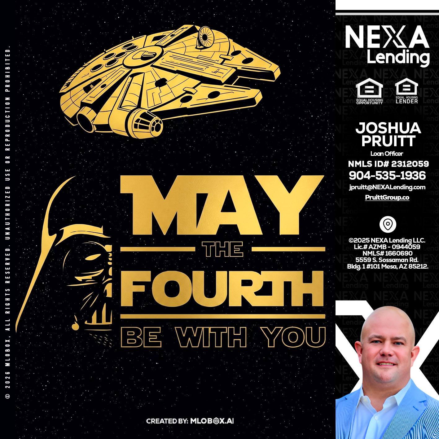 MAY THE FOURTH - Joshua Pruitt -Loan Officer